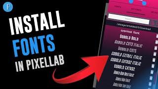 How To Install Custom Fonts in PixelLab - 2022