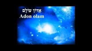 ADON OLAM  אֲדוֹן עוֹלָם  ( Eternal Master )