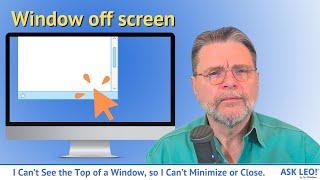 I Can’t See the Top of a Window, so I Can’t Minimize, Maximize, or Close. What Can I Do?