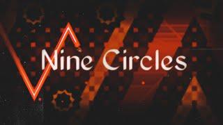 Nine Circles by Zobros 100% Xdvine Geometry Dash hard Demon