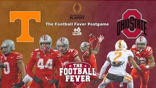 The Football Fever Postgame - Ohio State routs Tennessee