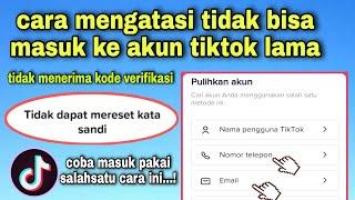 CARA MENGATASI TIDAK BISA MSUK KE AKUN TIKTOK LAMA || Metode pemulihan akun