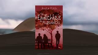 Die Endlichkeit des Augenblicks - Jessica Koch