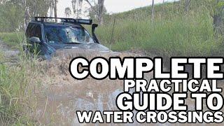 Part4 - Complete practical guide to water crossings - Practical 4wding