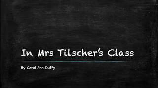 "In Mrs Tilscher's Class" by Carol Ann Duffy