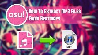 osu! How To Extract Mp3 Files From Beatmaps