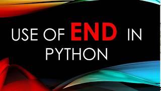 Python Programming - Use of End= in Python