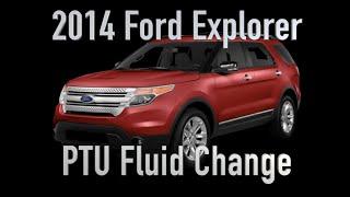 2014 Ford Explorer PTU Fluid Change