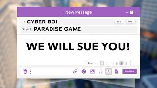 PARADISE Want to SUE ME! | Paradise Game EXPOSED