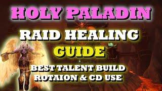 10.2.5 Holy Paladin Raid Healing Guide | Talents, Rotation & CDs | How to Play