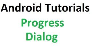 Android Studio Tutorial - 26 : Progress Dialog