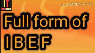 Full form of IBEF | What is IBEF