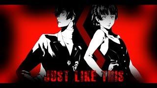 Persona 5 AMV (Joker and Makoto) = Just Like This (Nightcore)