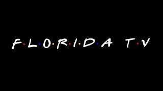 Florida TV - I'll be there for you