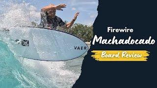 Firewire Rob "Machadocado" Surfboard Review Ep  146