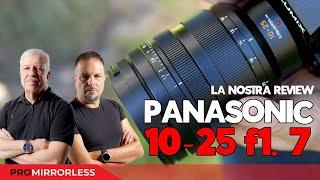 PANASONIC 10-25 f1.7 - TEST COMPLETO