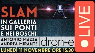 LIVE - SLAM in Galleria (da solo!), su ponti e nei boschi