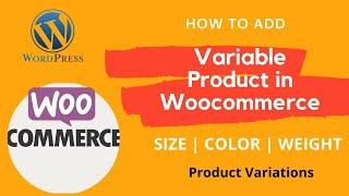 How to Add Variable Product in WooCommerce | Product variations | WooCommerce Variable Product