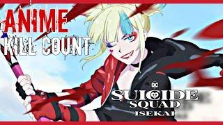 Suicide Squad Isekai (2024) ANIME KILL COUNT