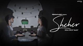 Sheher - Official Music Video | Ishpreet Singh | Shivam Bakshi | EP Saaye