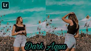 Lightroom Tutorial | Cara edit foto filter Dark Aqua