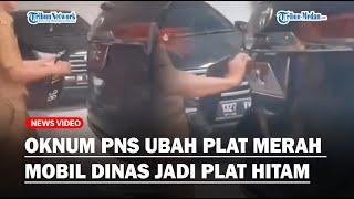 Viral Video Oknum PNS Terekam Kamera Ubah Plat Merah Mobil Dinas Jadi Plat Hitam