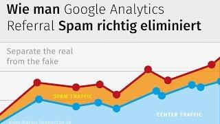 Wie Du Fake Traffic & Referral Spam in Google Analytics eliminierst