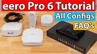 eero Pro 6 Setup Guide | FAQ's Answered | All Configs Shown