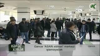 Gəncə “ASAN xidmət” mərkəzi işləməyəcək - KepezTV