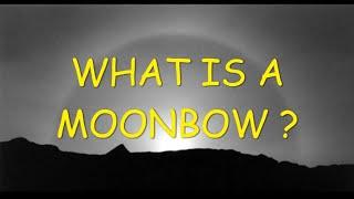 What is a Moonbow ?