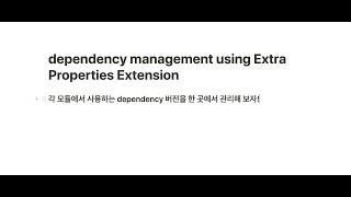 dependency management using Extra Properties Extension