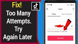 Too Many Attempts Try Again Later TikTok - Tiktok Login Problem Solved