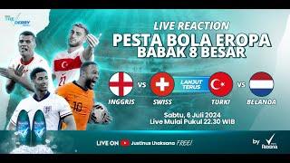 8 BESAR : INGGRIS VS SWISS & TURKI VS BELANDA - THE DERBY S2 EPS 15 [LIVE REACTION]