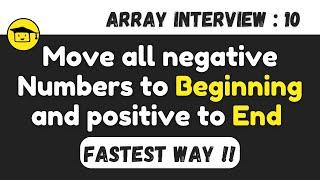 Move all the negative numbers to beginning and positive numbers to end in array