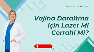 Lazerle Vajina Daraltma Nasıl Yapılır? Vajina Daraltma İçin Ameliyat Mı Lazer Mi?