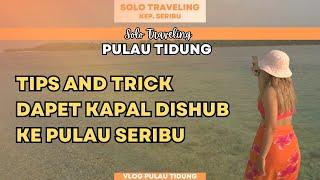 SOLO TRAVELING KE PULAU TIDUNG PAKE KAPAL DISHUB - KE PULAU SERIBU TANPA JASA TRAVEL