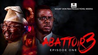 ABATTOIR SEASON 3 || EPISODE ONE