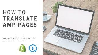 How to Translate AMP page and Support any Language in Shopify