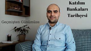 Katılım Bankaları Tarihçesi