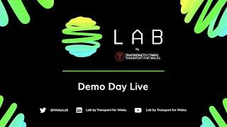 Lab by Transport for Wales Demo Day 2022