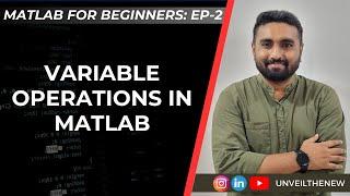 Variable operations in MATLAB | MATLAB Tutorial - 2 | M03V02 | UTN - Nirav Joshi