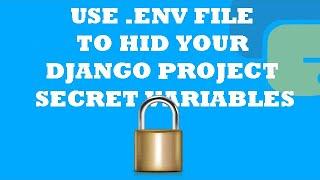 Django Dot Env Tutorial| Hide Django secret credentials | Django Environment Variables