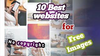 Top 10 Websites for Copyright Free Images 2020  How to Download Copyright Free Images for YouTube