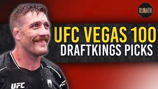 UFC VEGAS 100 DRAFTKINGS TIPS | DRAFTKINGS UFC PICKS