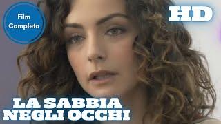 La Sabbia negli Occhi | Drammatico | HD | Film Completo in Italiano