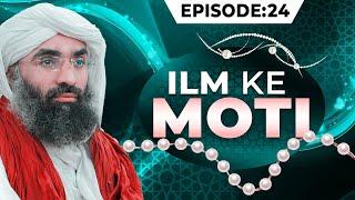 Ilm Ke Moti Episode 24 | Latest Bayan by Molana Ubaid Raza Attari