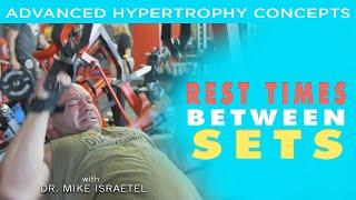 Rest Times Between Sets | Advanced Hypertrophy Concepts and Tools | Lecture 7