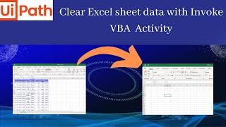 Invoke VBA activity to clear Excel sheet data | RPA (UiPath) Tutorials.