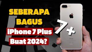 Seberapa Bagus iPhone 7 Plus Buat 2024?