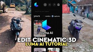 Cara Edit Video Cinematic Di Luma AI - Luma AI Tutorial